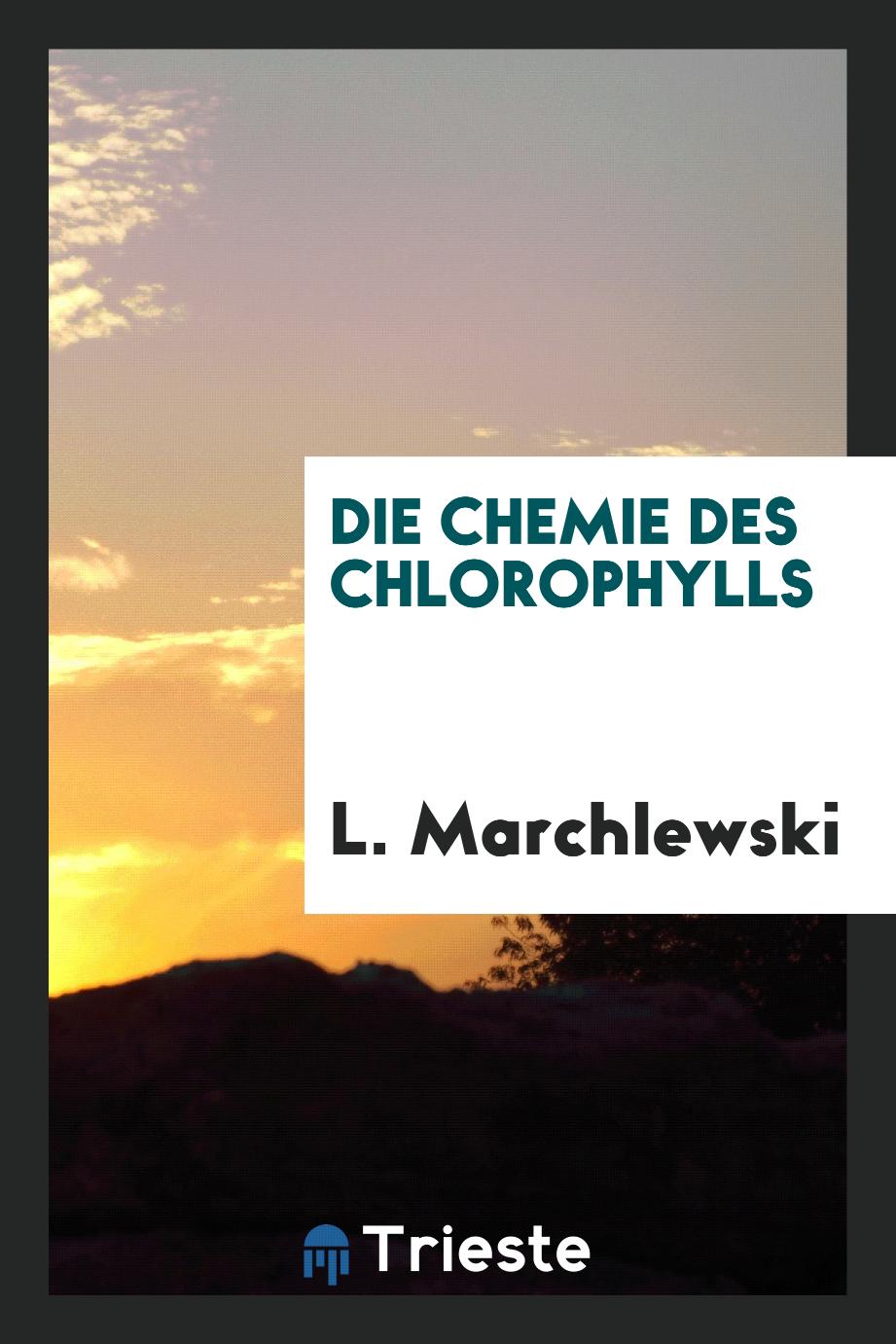 Die chemie des chlorophylls