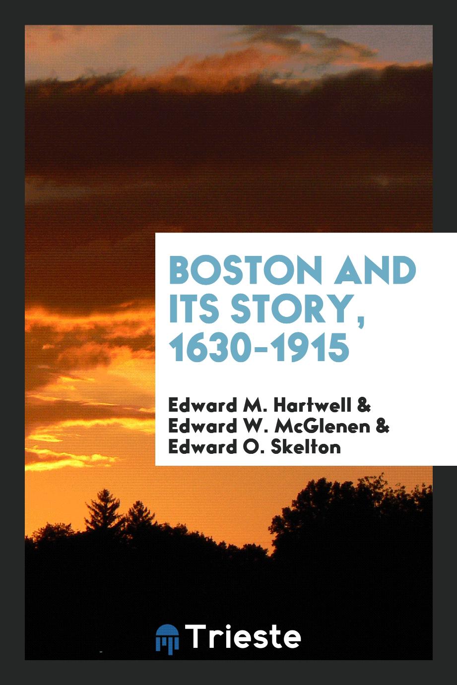 Boston and Its Story, 1630-1915