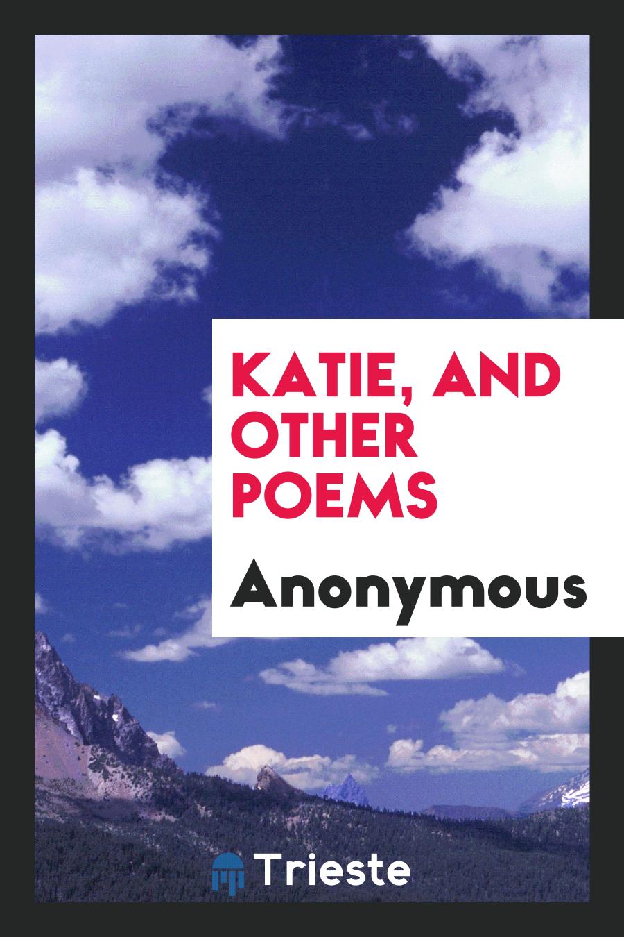 Katie, and Other Poems
