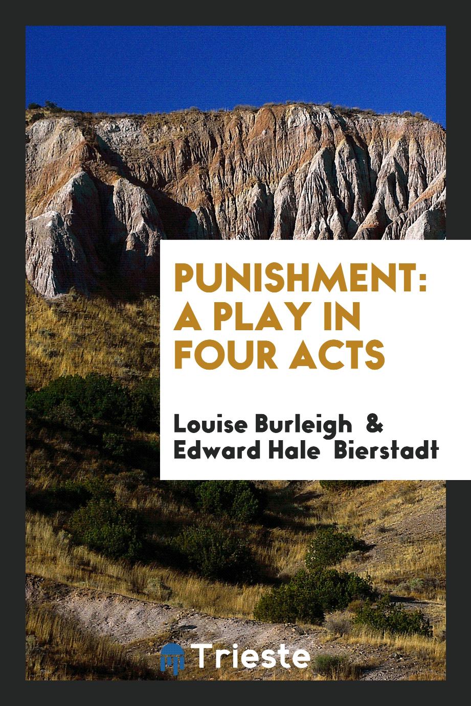 Punishment: A Play in Four Acts