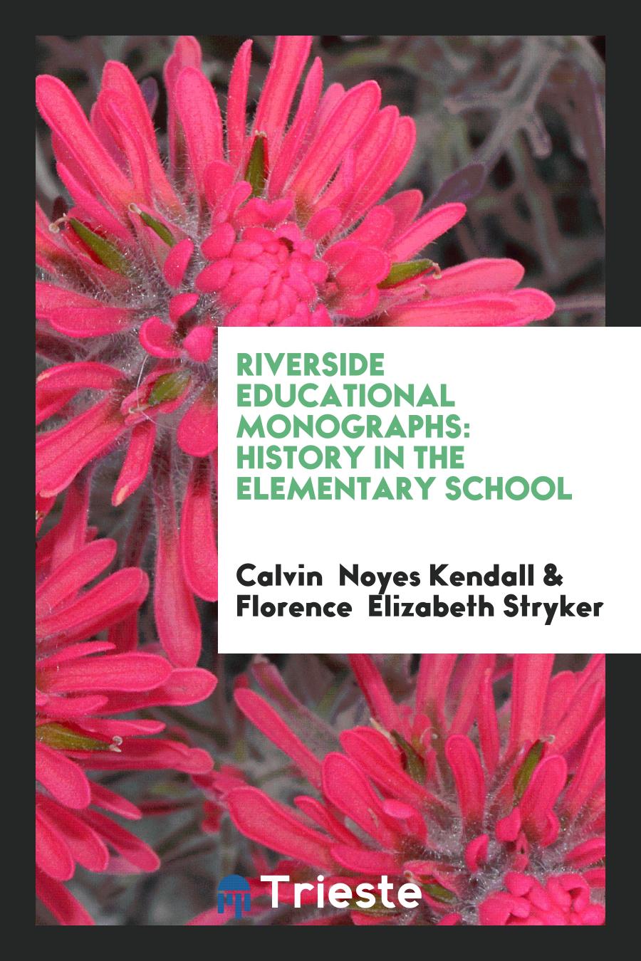 Riverside Educational Monographs: History in the Elementary School