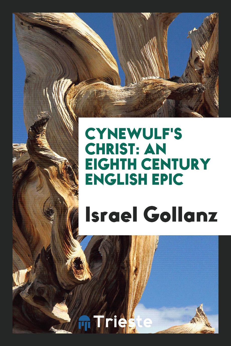 Cynewulf's Christ: an eighth century English epic
