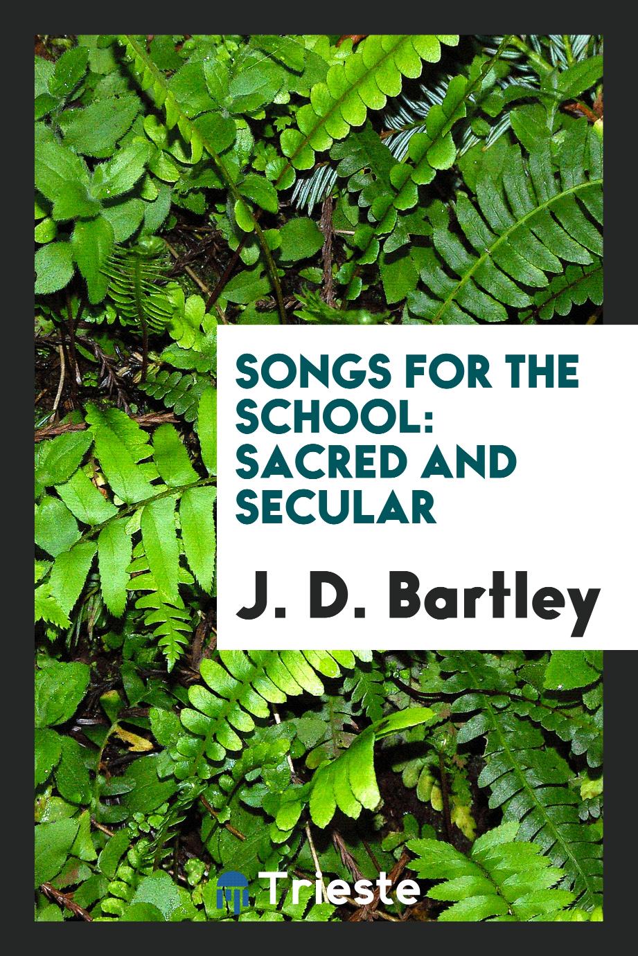 Songs for the School: Sacred and Secular