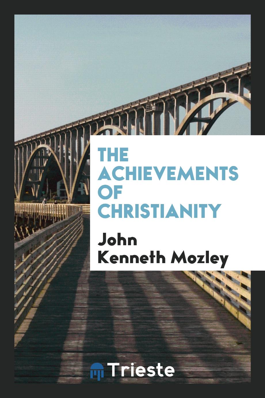 The achievements of Christianity