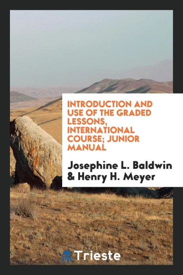 Introduction and use of the graded lessons, international course; junior manual