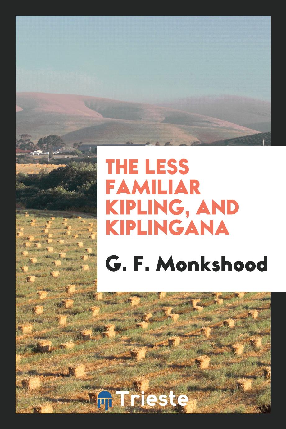 The less familiar Kipling, and Kiplingana