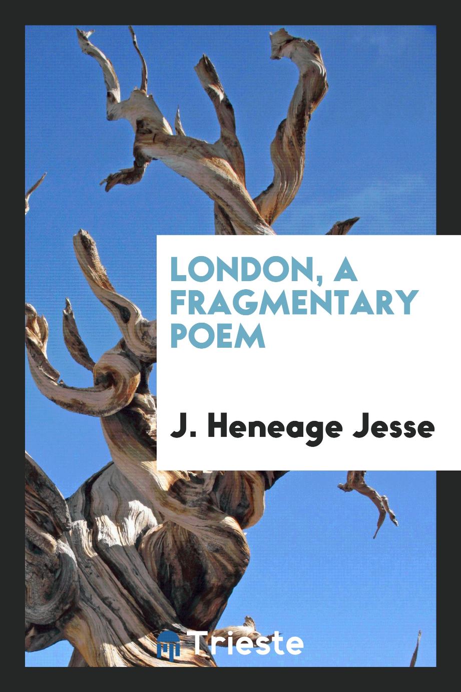 London, a Fragmentary Poem