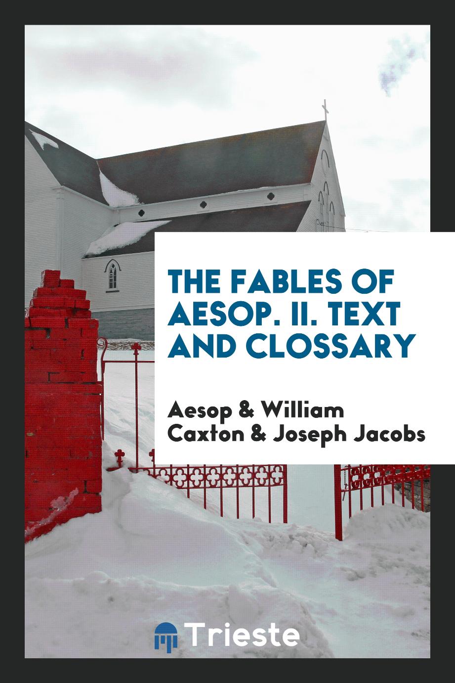 The Fables of Aesop. II. Text and Clossary