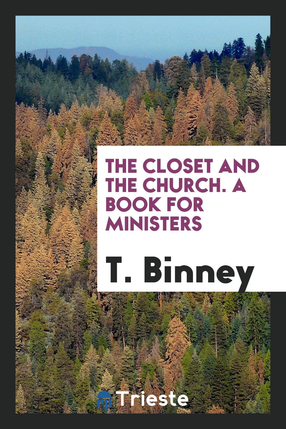 The closet and the church. A book for ministers