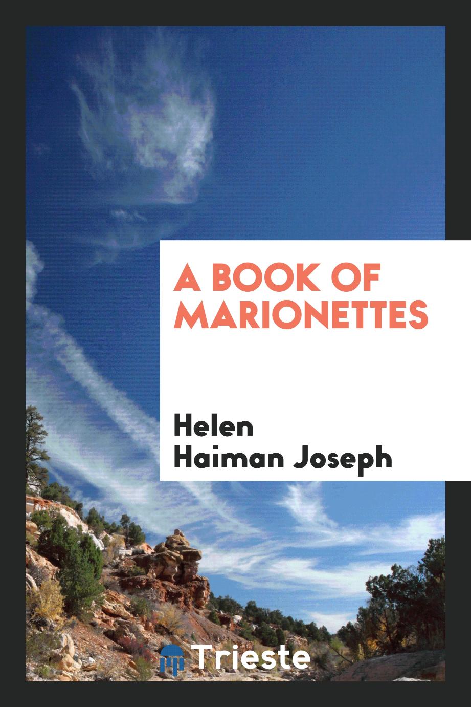Helen Haiman Joseph - A Book of Marionettes