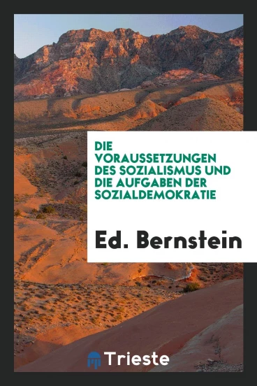 Die voraussetzungen des sozialismus und die aufgaben der sozialdemokratie