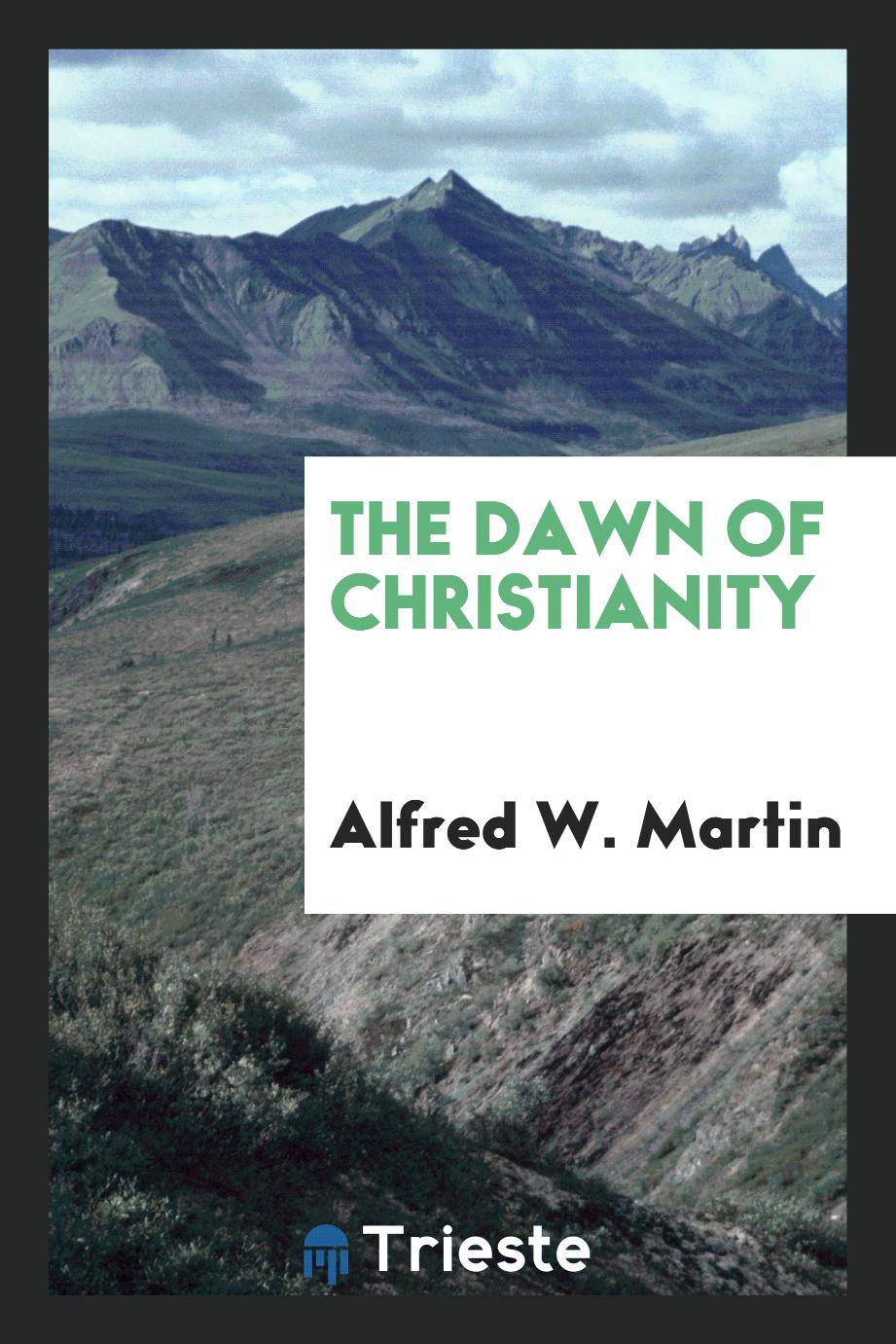 The dawn of Christianity