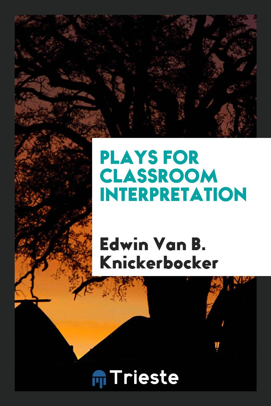 Plays for classroom interpretation