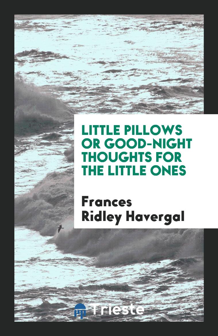 Little Pillows or good-night thoughts for the little ones