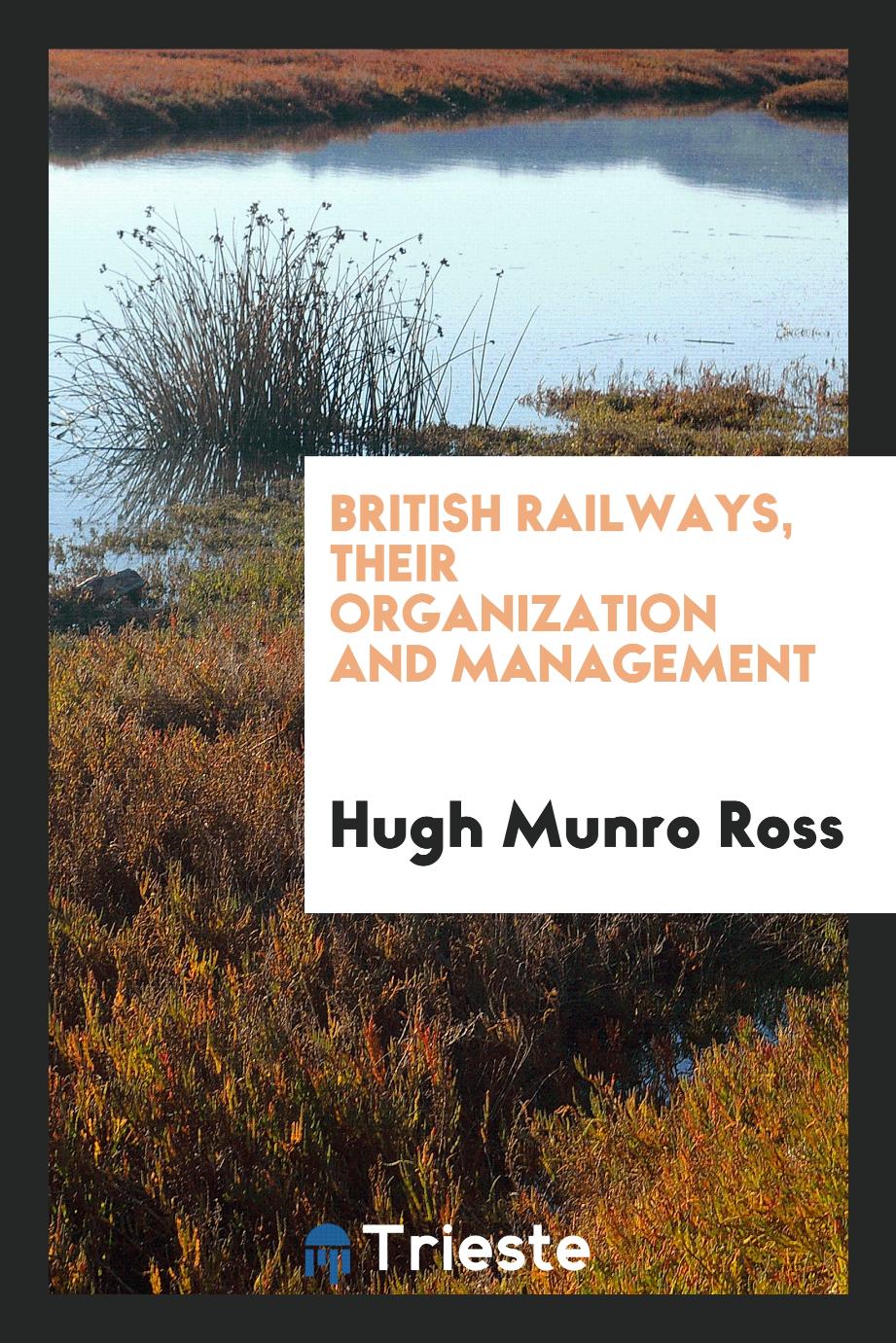 British railways, their organization and management