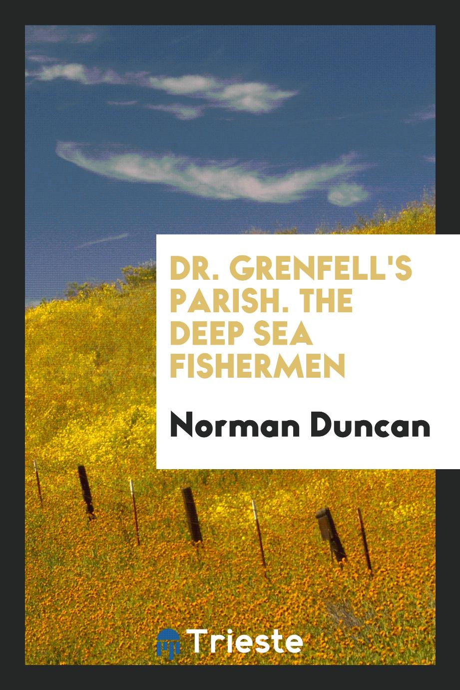 Dr. Grenfell's Parish. The Deep Sea Fishermen