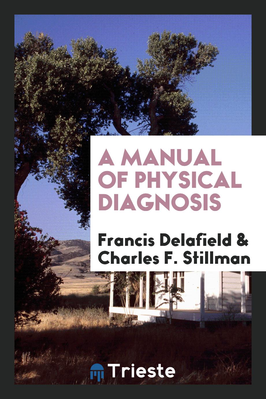 A Manual of physical diagnosis