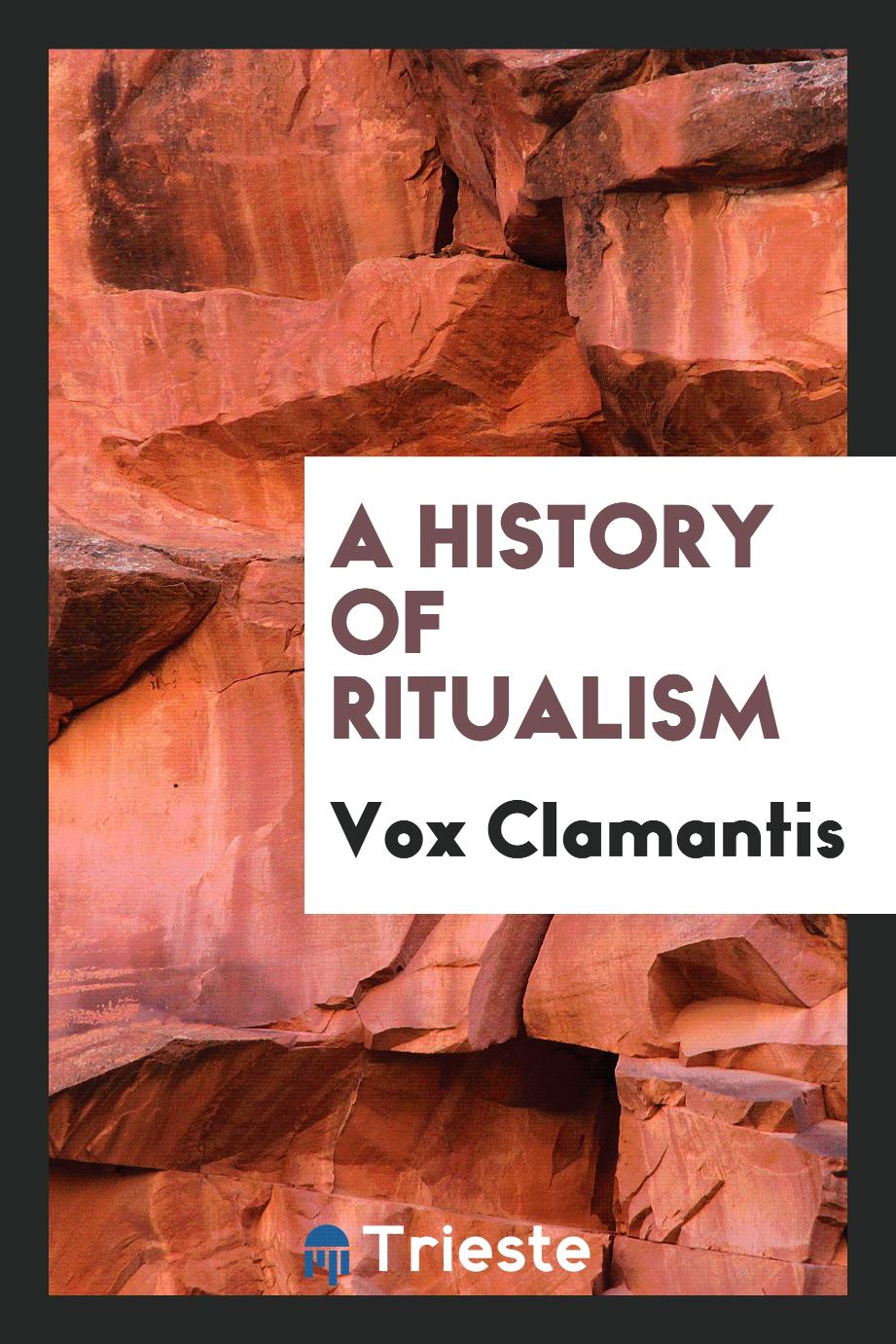A history of ritualism