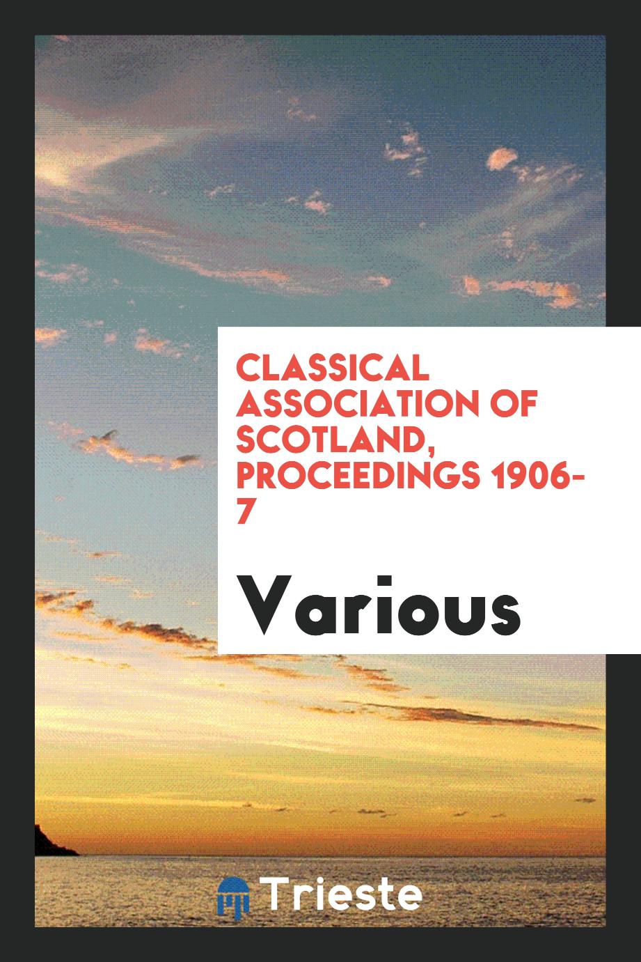 Classical Association of Scotland, Proceedings 1906-7