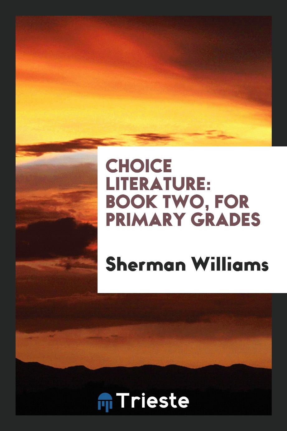 Choice Literature: Book Two, for Primary Grades