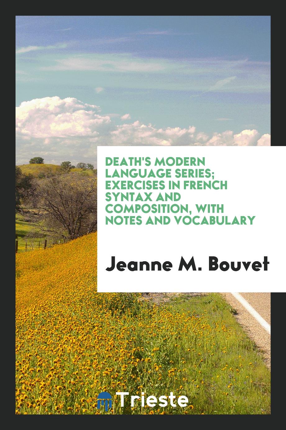 Death's Modern Language Series; Exercises in French Syntax and Composition, with Notes and Vocabulary