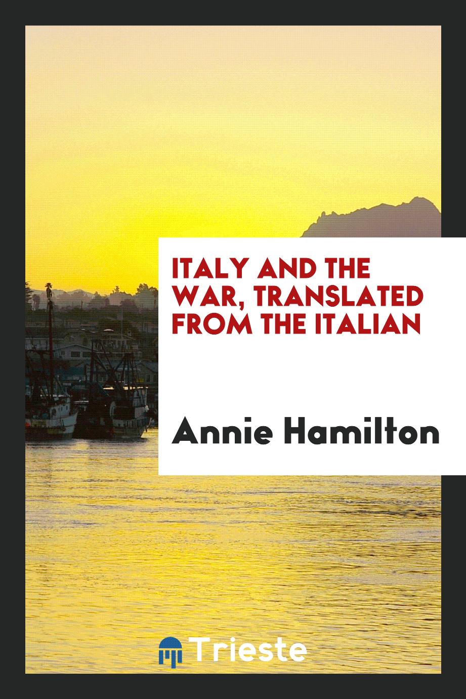 Italy and the war, translated from the Italian