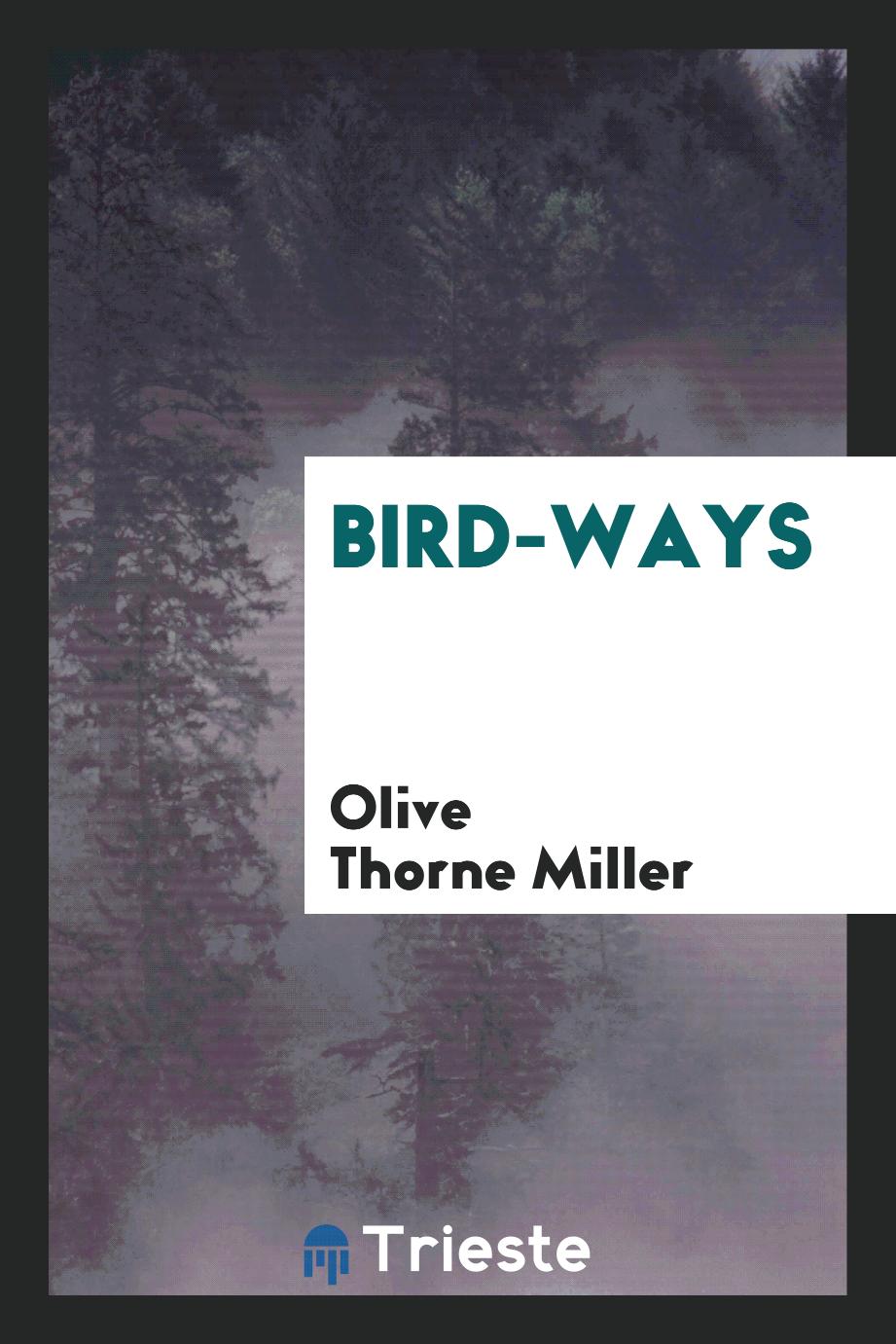 Olive Thorne Miller - Bird-ways