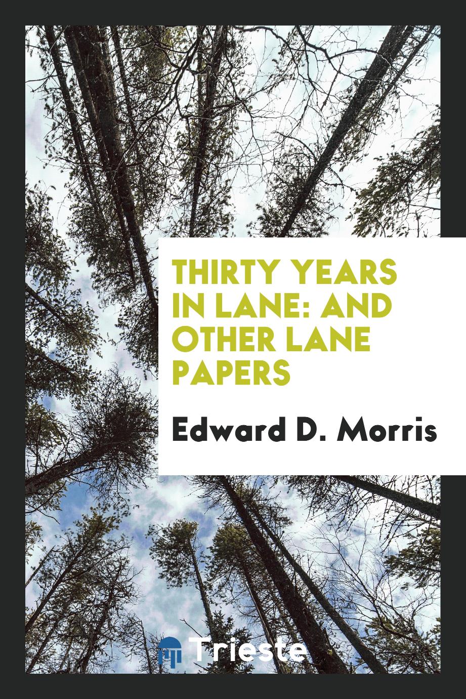 Thirty years in Lane: and other Lane papers