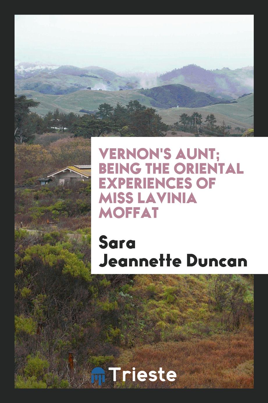 Vernon's aunt; being the Oriental experiences of Miss Lavinia Moffat