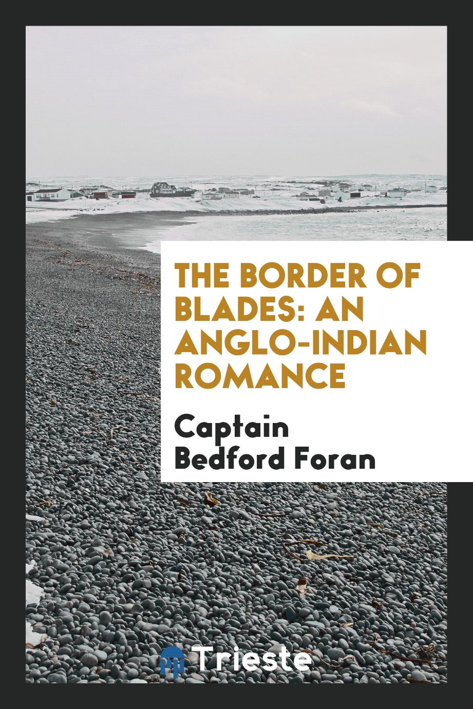 The border of Blades: an anglo-Indian romance