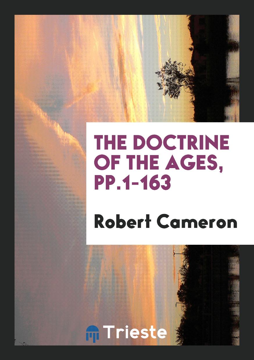 The Doctrine of the Ages, pp.1-163