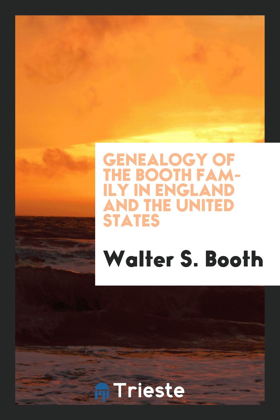 Genealogy of the Booth family in England and the United States