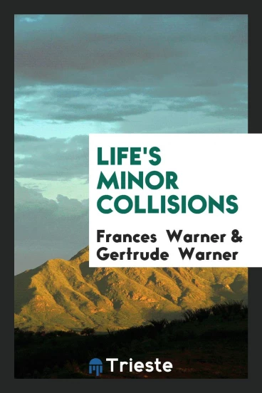 Life's minor collisions