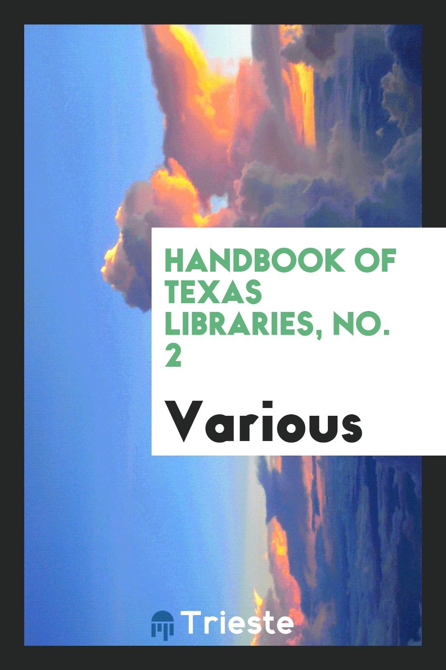 Handbook of Texas libraries, no. 2