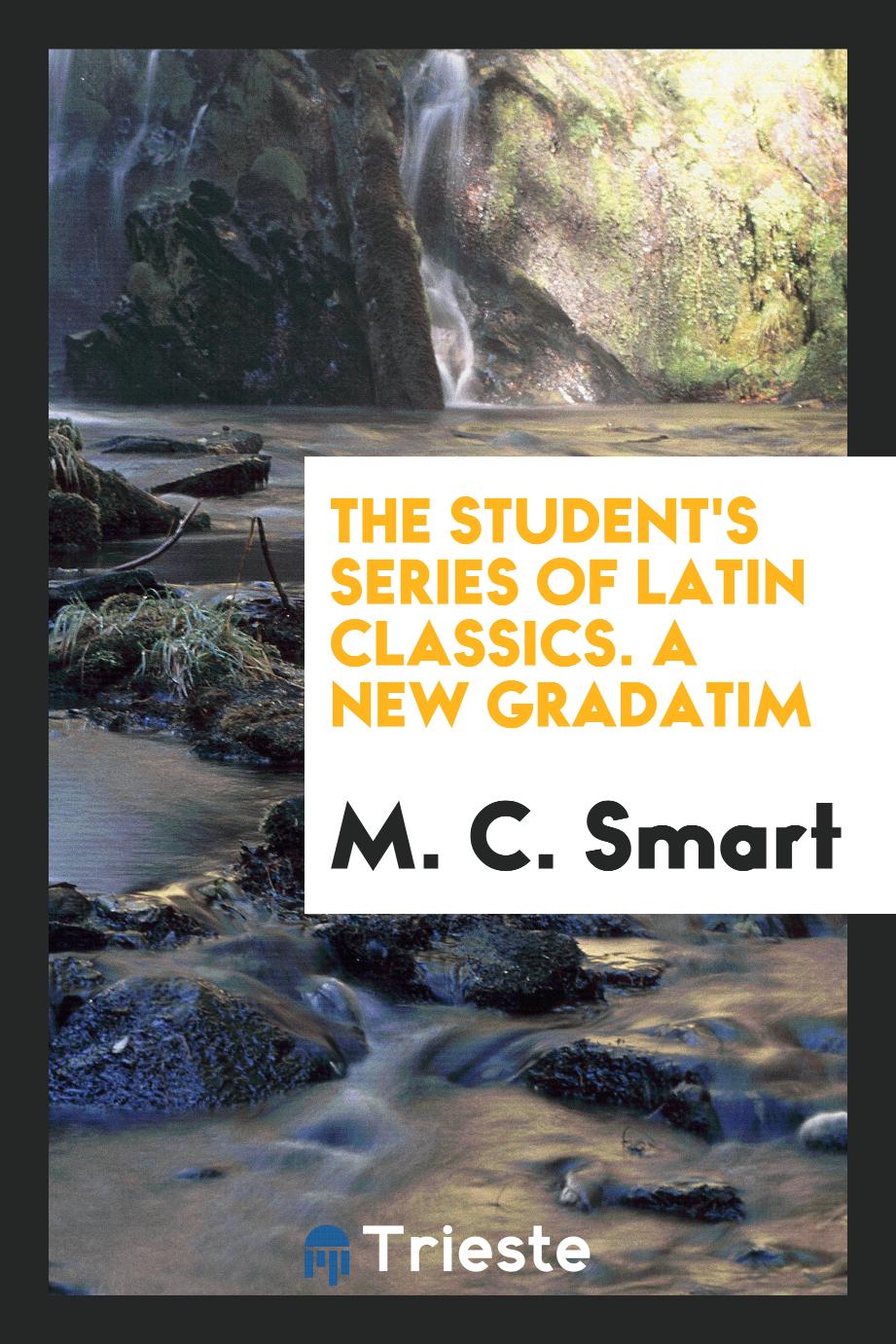 The Student's Series of Latin Classics. A New Gradatim