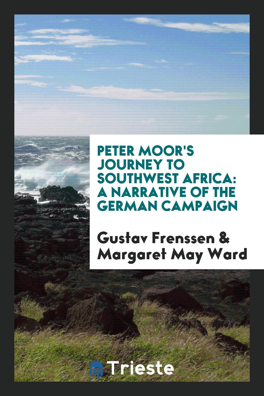 Peter Moor's journey to Southwest Africa: a narrative of the German campaign