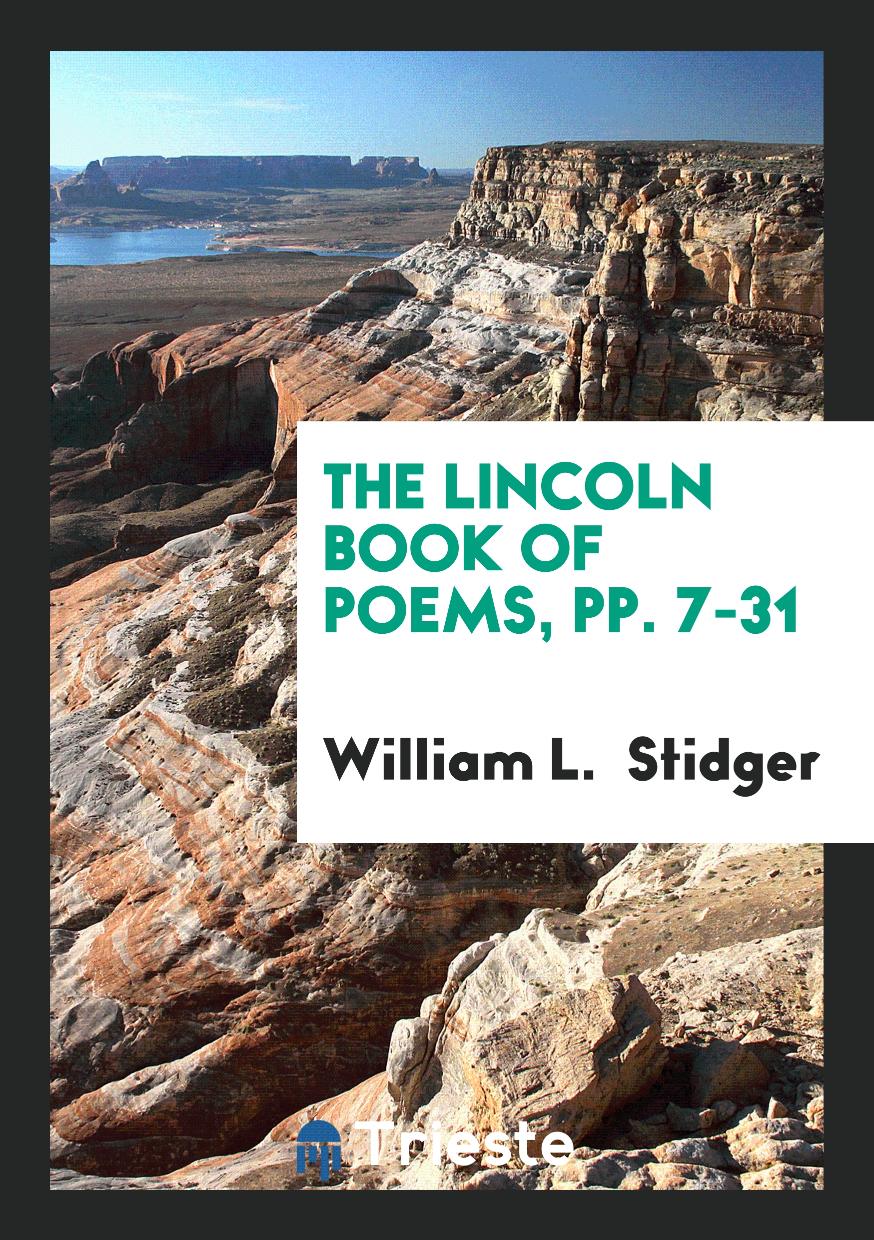 The Lincoln Book of Poems, pp. 7-31