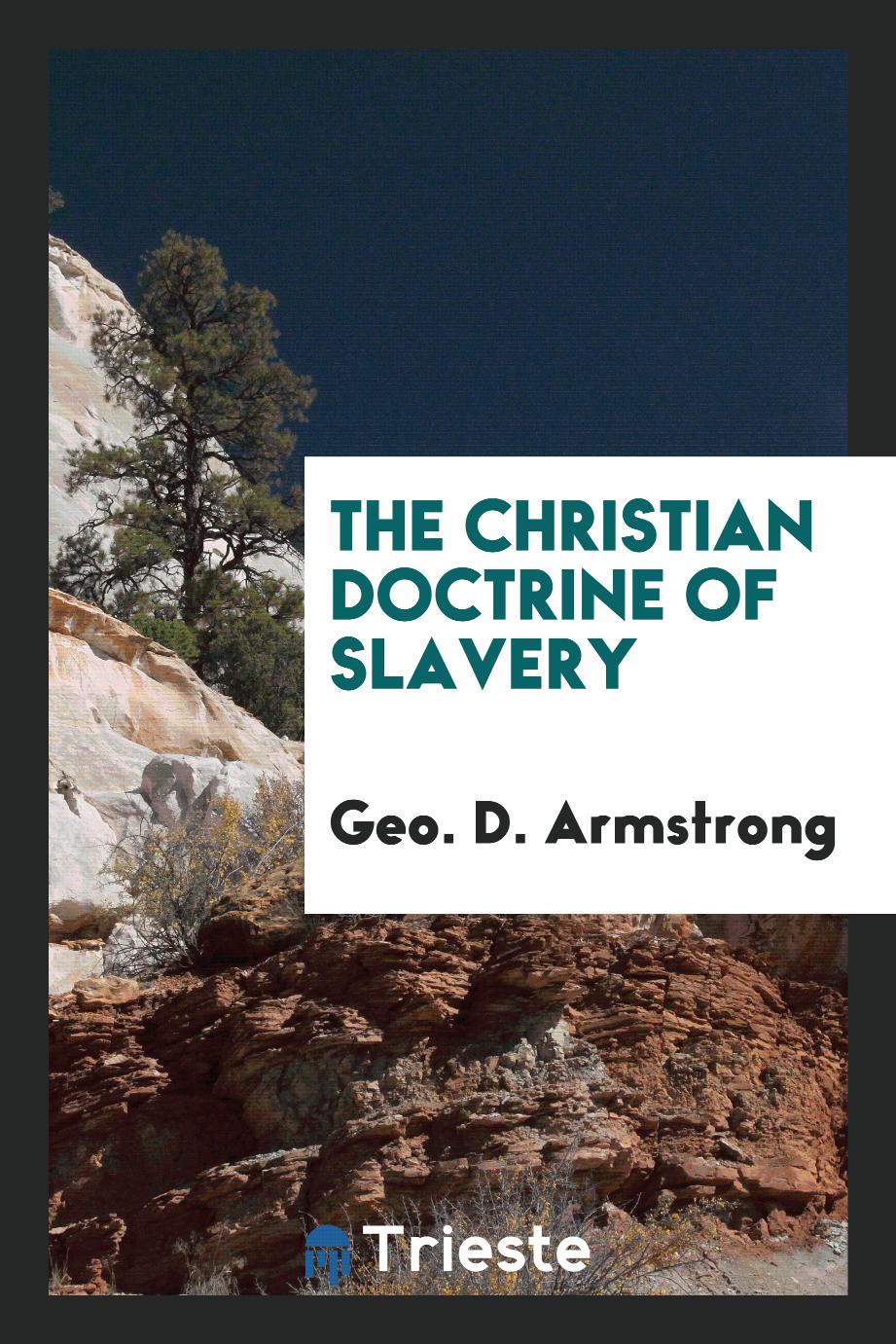 The Christian Doctrine of Slavery