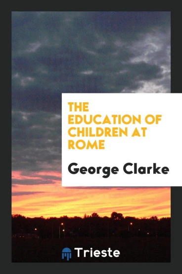 The Education of Children at Rome
