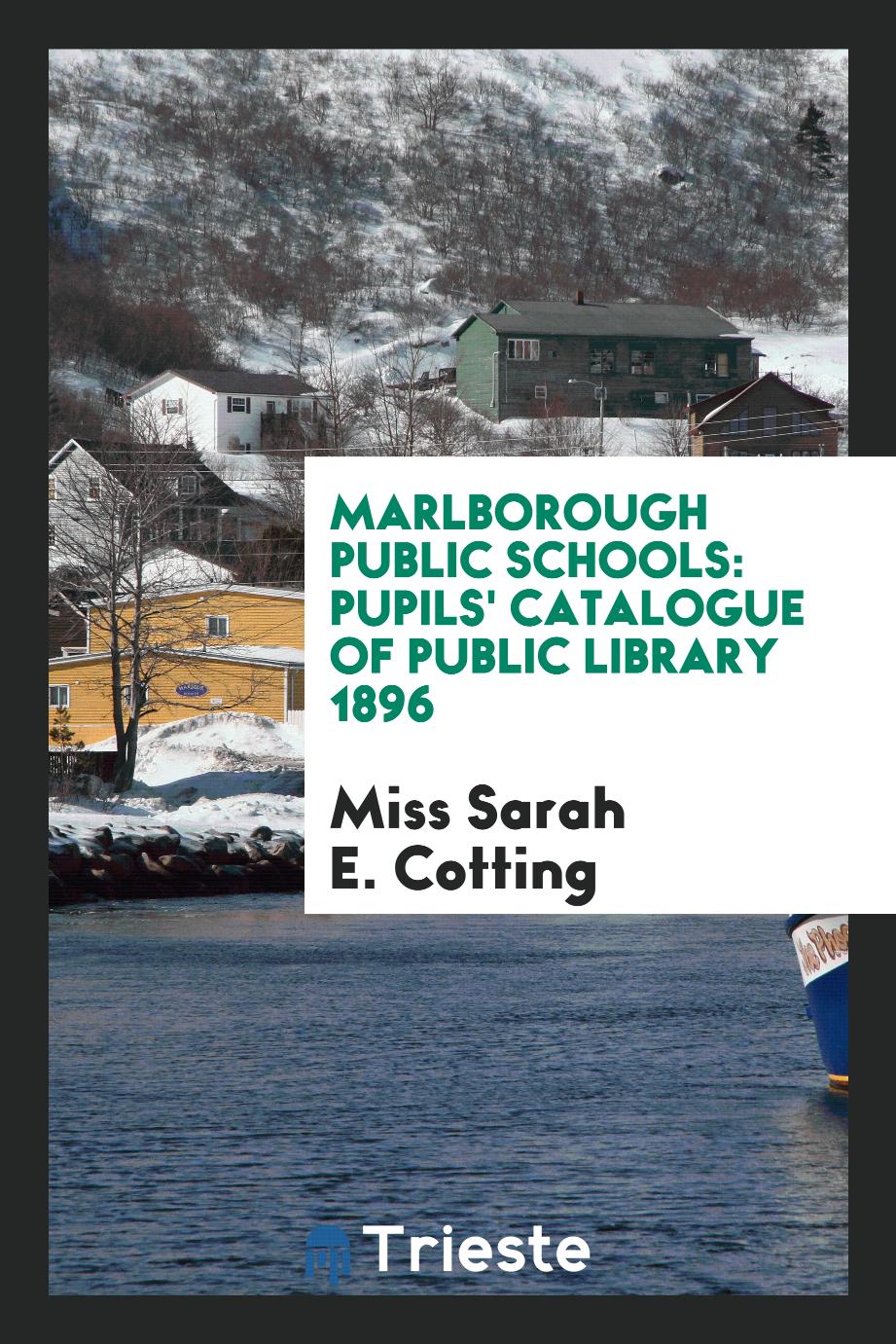 Marlborough Public Schools: Pupils' Catalogue of Public Library 1896