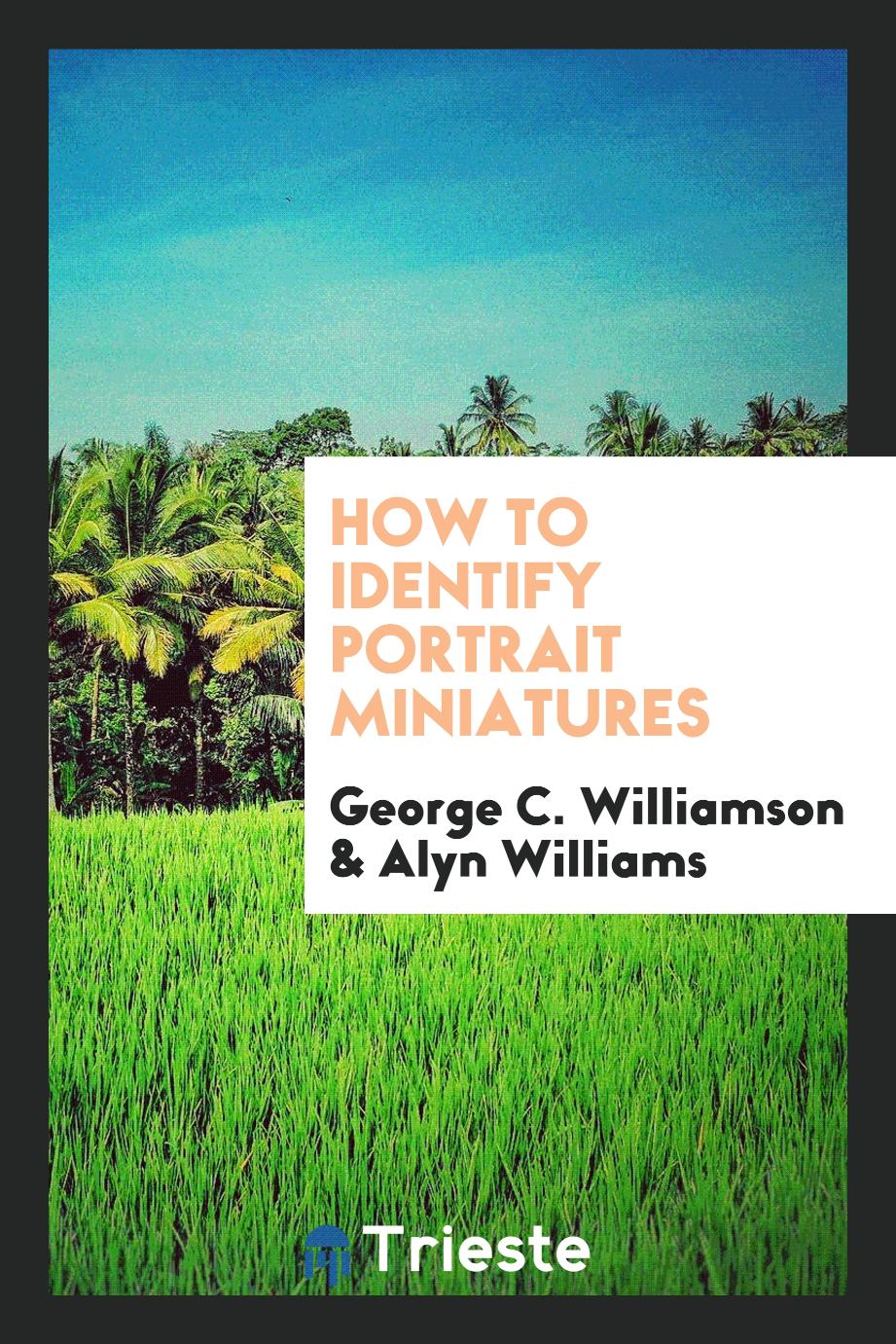How to Identify Portrait Miniatures