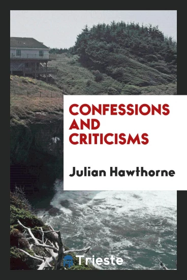 Confessions and Criticisms
