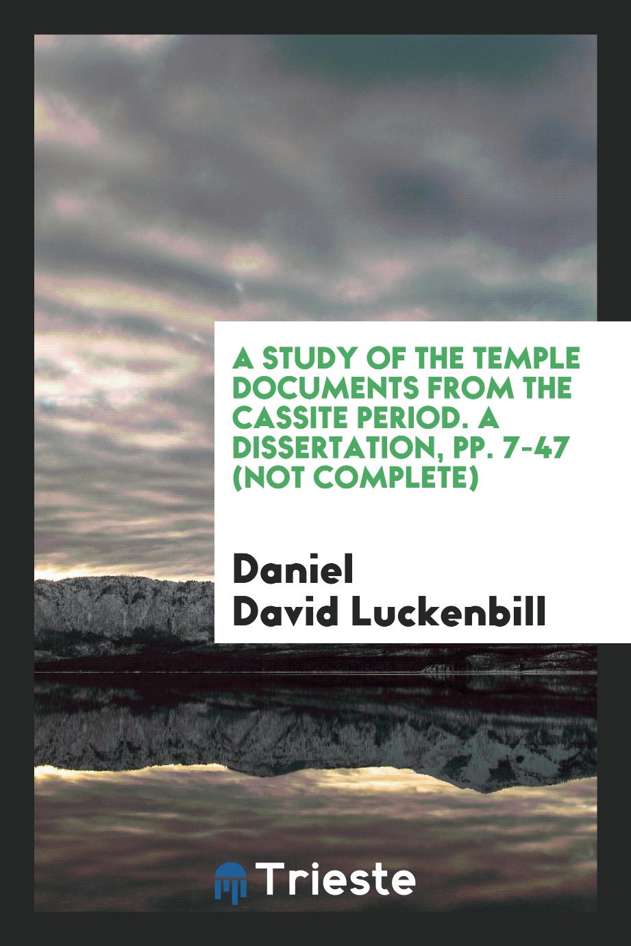 A Study of the Temple Documents from the Cassite Period. A dissertation, pp. 7-47 (not complete)