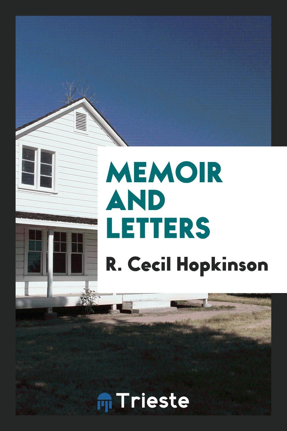 Memoir and letters
