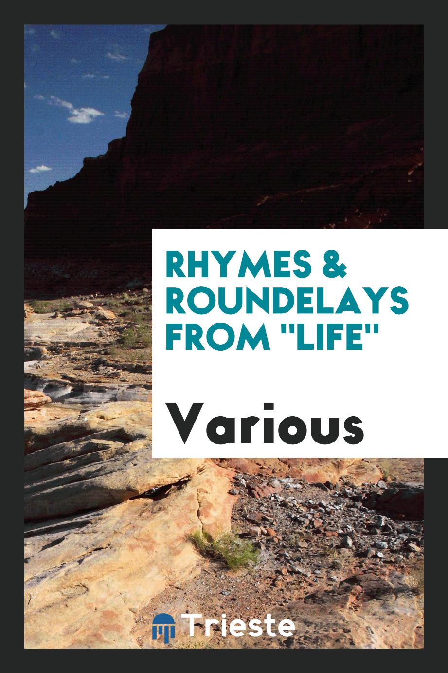 Rhymes & Roundelays from "Life"