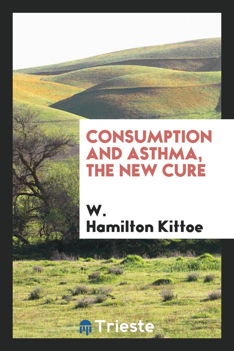 Consumption and Asthma, the New Cure