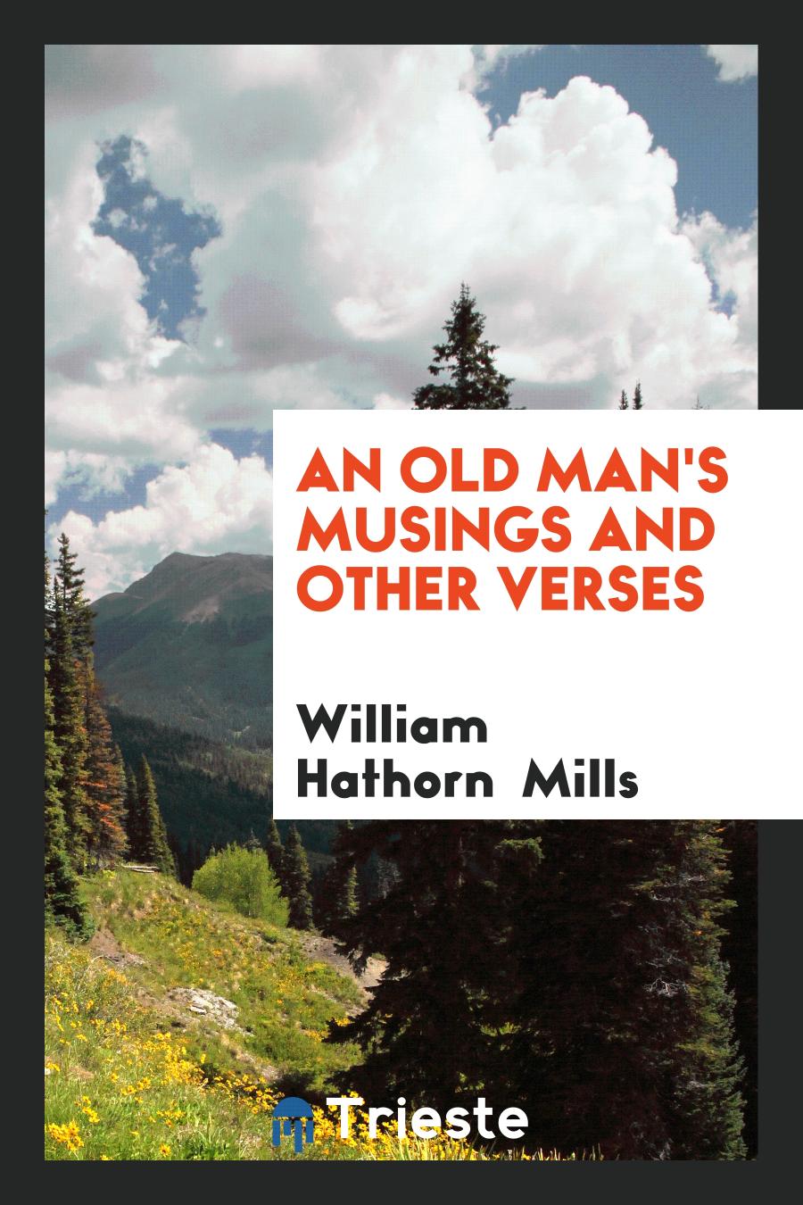 An Old Man's Musings and Other Verses