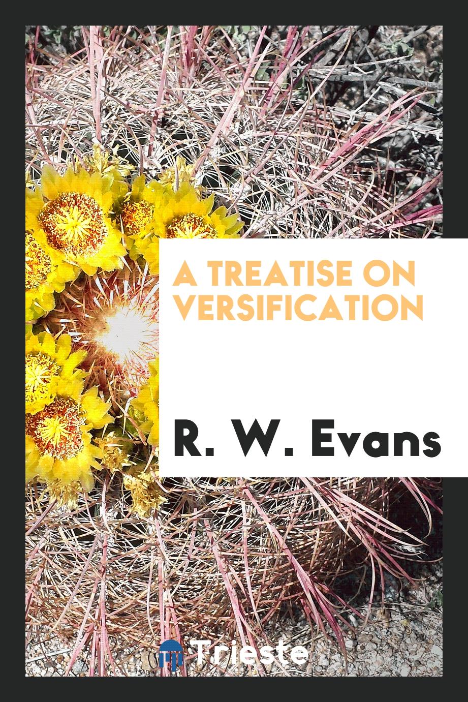 R. W. Evans - A Treatise on Versification