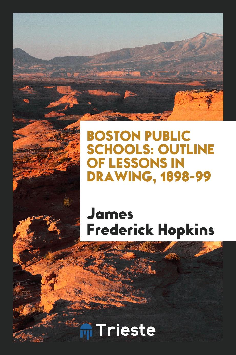 Boston Public Schools: Outline of Lessons in Drawing, 1898-99