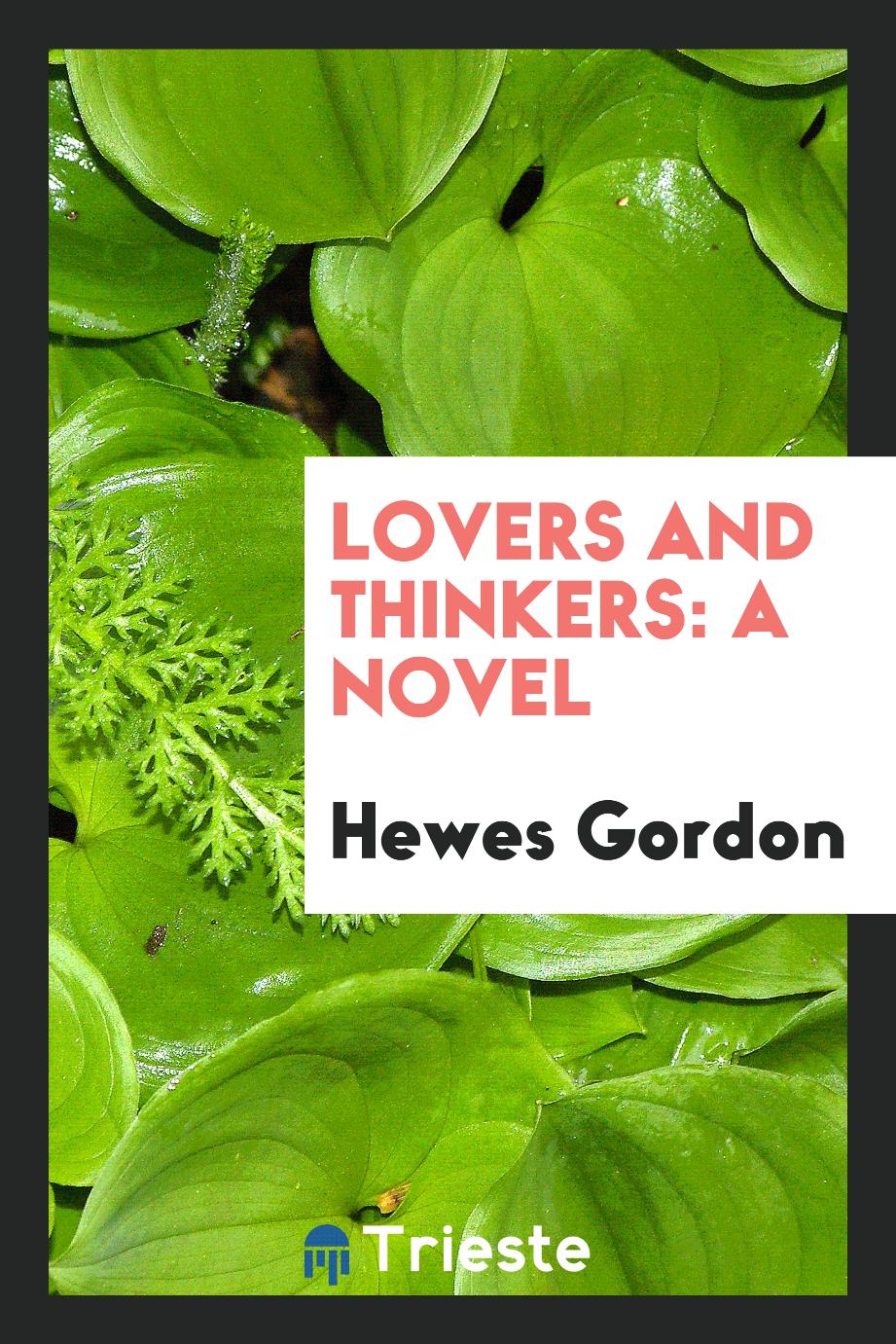 Lovers and thinkers: a novel